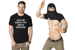 ASK ME ABOUT MY NINJA DISGUISE TRENDING T-Shirt - Threads and Metal 